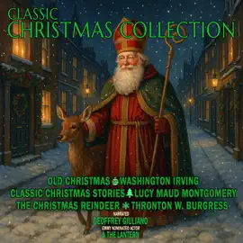 Classic Christmas Collection: Old Christmas, Classic Christmas Stories, The Christmas Reindeer
