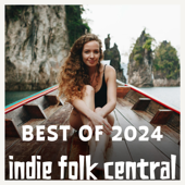 Best Indie Folk of 2024, Vol. 2 (Indie Folk Central)