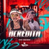 Acredita [Arrocha Rave] - Single