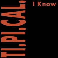 I Know - Single - Ti.Pi.Cal.