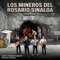 LOS MINEROS DEL ROSARIO SINALOA - Antonio Esquivel lyrics