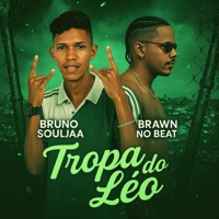 Tropa do Leo - Single - Bruno Souljaa & Brawn no beat