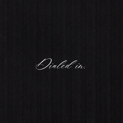 Dialed In. - Single