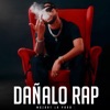 Dáñalo Rap - Single