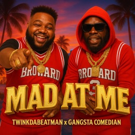 Mad at me (feat. Twinkdabeatman & Gangsta Comedian) Roj & Twinkie