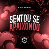 Sentou Se Apaixonou (feat. Ruazin) - Single - DJ VR & MC Pessoa