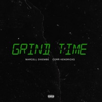 Grind Time (feat. Marcell Dikembe) - Single - Corr Kendricks