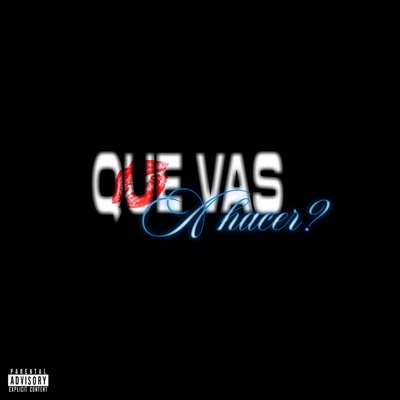 Que vas a hacer? - Single