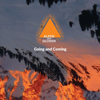 Going and Coming - Alpen und Glühen