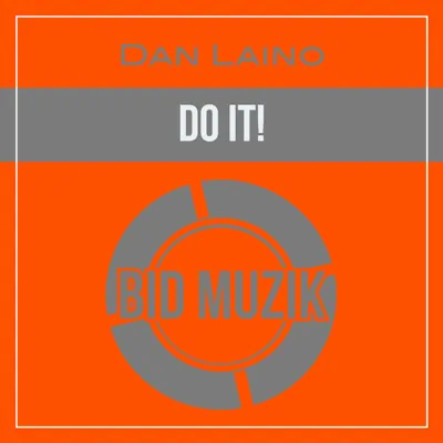 Listen to Do It! - Single by Dan Laino
