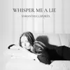 Samantha LaPorta - Whisper Me A Lie