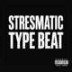 Stresmatic Type Beat EP