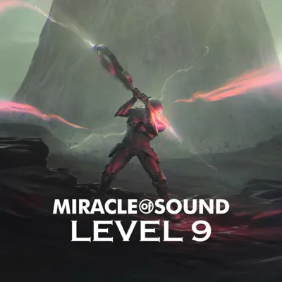 聆聽 Miracle of Sound 的「Level 9」