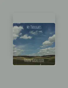 聆聽 Haven Grinstead、觀看音樂影片、閱讀小傳、查看巡演日期等！