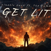 Get Lit (feat. The Game) - Single - Kinetic Kash