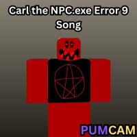 Carl the NPC.exe Error 9 Song - Single - PUMCAM