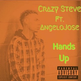 Hands Up (feat. AngeloJose & DJ Loco) Crazy Steve