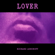 Lover - Richard Ashcroft