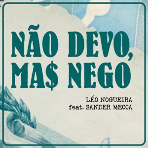 Não Devo, Mas Nego (feat. Sander Mecca)