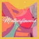 Motherflowers EP