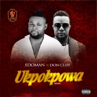 Ukpokpowa (feat. DONCLIFFTOOSMILE) [Remix] - Single - EdoMan