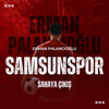 Sahaya Çıkış Samsunspor - Erman Palancıoğlu
