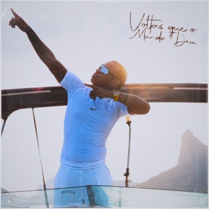 Voltas Que O Mundo Deu (feat. Rap Forte & CHF)