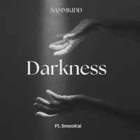 Darkness (feat. SmooKai) - Single - SammKidd
