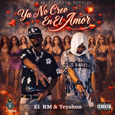Ya No Creo En El Amor (feat. El RM & Teyshon) - Single