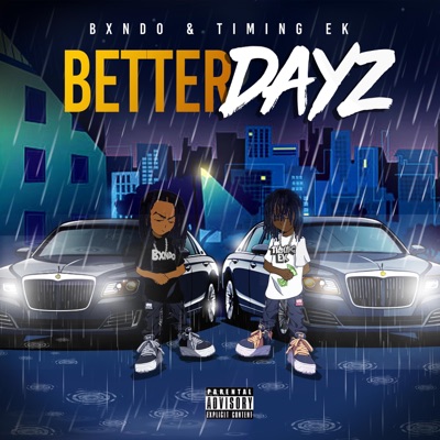 Better Dayz (feat. Timing ek) - Single
