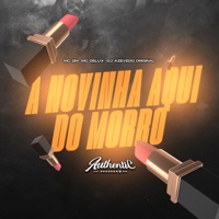 A Novinha Aqui do Morro - Single - DJ AZEVEDO ORIGINAL, MC Delux & MC 2M