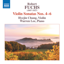 Fuchs: Violin Sonatas Nos. 4-6 - Hyejin Chung &amp; Warren Lee Cover Art