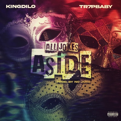 All Jokes Aside (feat. Tr7pbaby) - Single
