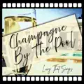 Champagne By The Pool
