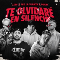 Te Olvidare en Silencio - Single - Lira, The La Planta & Pushi