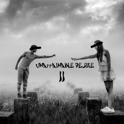 Unattainable Desire II (Radio Edit) - Single