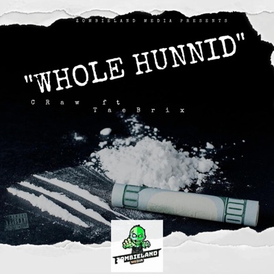 Whole Hunnid (feat. Tae brix) - Single