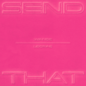 SEND THAT - Wande &amp; Lecrae Cover Art