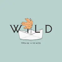 Throw Me In The Water — Wild