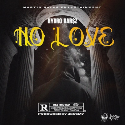No Love (feat. Hydro Bar$z) - Single
