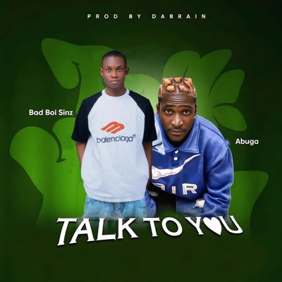 Talk to you (feat. Abuga) - Single