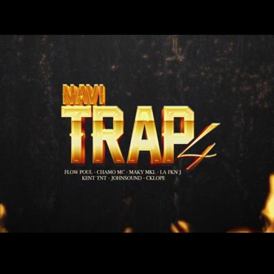 Navi. Trap4 (feat. Flow Poul., Maky Mkl., La Fkn J., Kent Tnt., Johnsound & Cklope.) [Chamo Mc. Remix] - Single