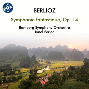 Berlioz: Symphonie fantastique in C Major, Op. 14, H. 48
