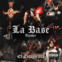 LA BASE (feat. EL CODIGO ENT.) - Single - Yankee