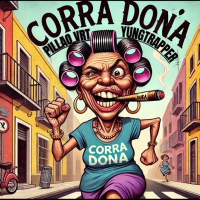 Corra doña (feat. Yungtrapper) - Single