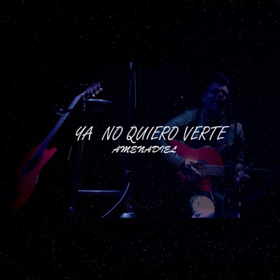 Ya No Quiero Verte (feat. JCK Music) - Single