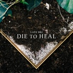 Die to Heal - Single