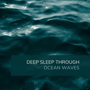 Deep Sleep Through Ocean Waves