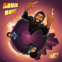 Abuja Boyz - Single - Parcy