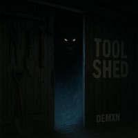 TOOL SHED - Single - Demxn